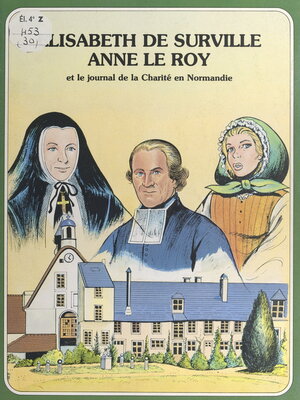 cover image of Élisabeth de Surville, Anne Le Roy, et le journal de la Charité en Normandie
